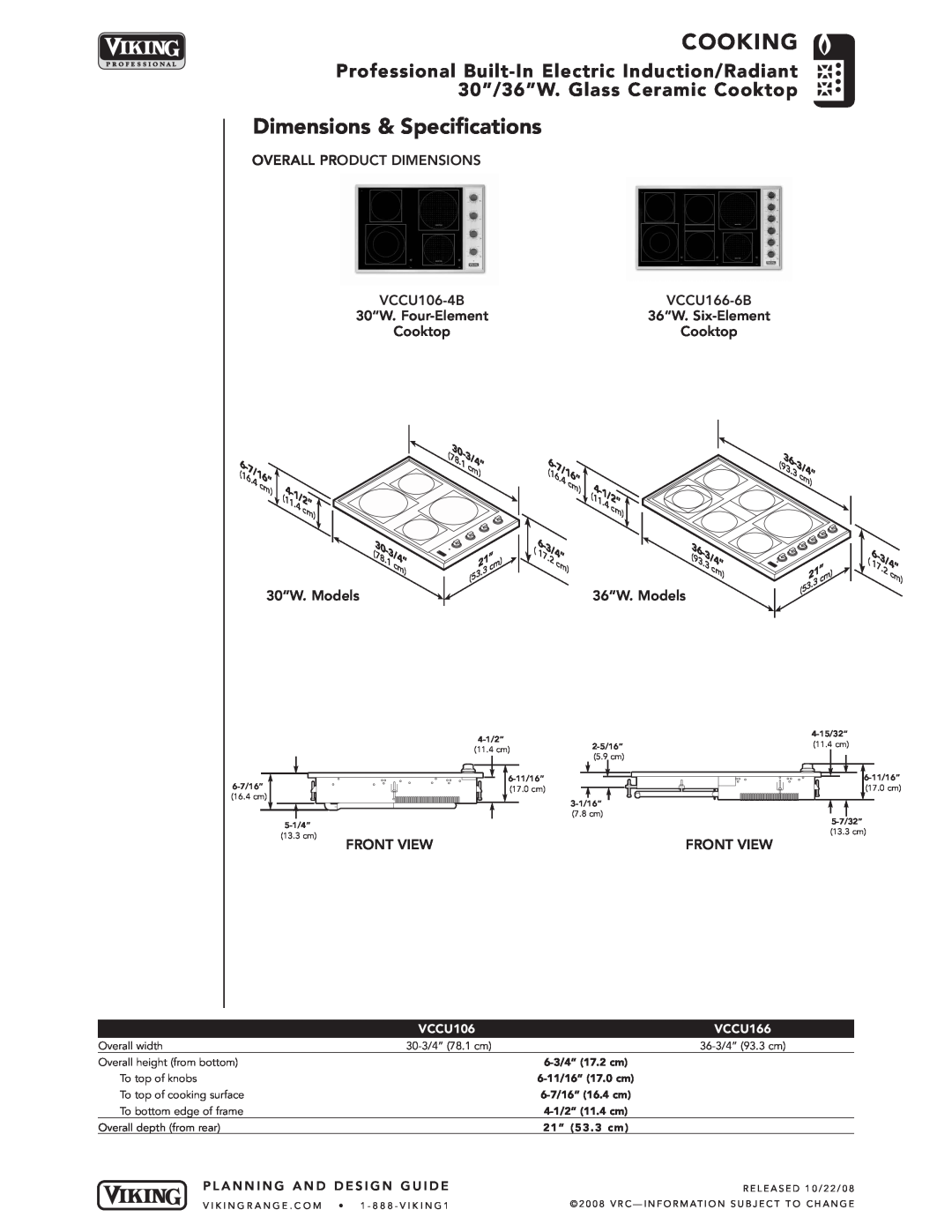 Viking VCCU166-6B manual Dimensions & Specifications, Cooking, VCCU106, 6-3/4” 17.2 cm, 6-11/16” 17.0 cm, 6-7/16” 16.4 cm 