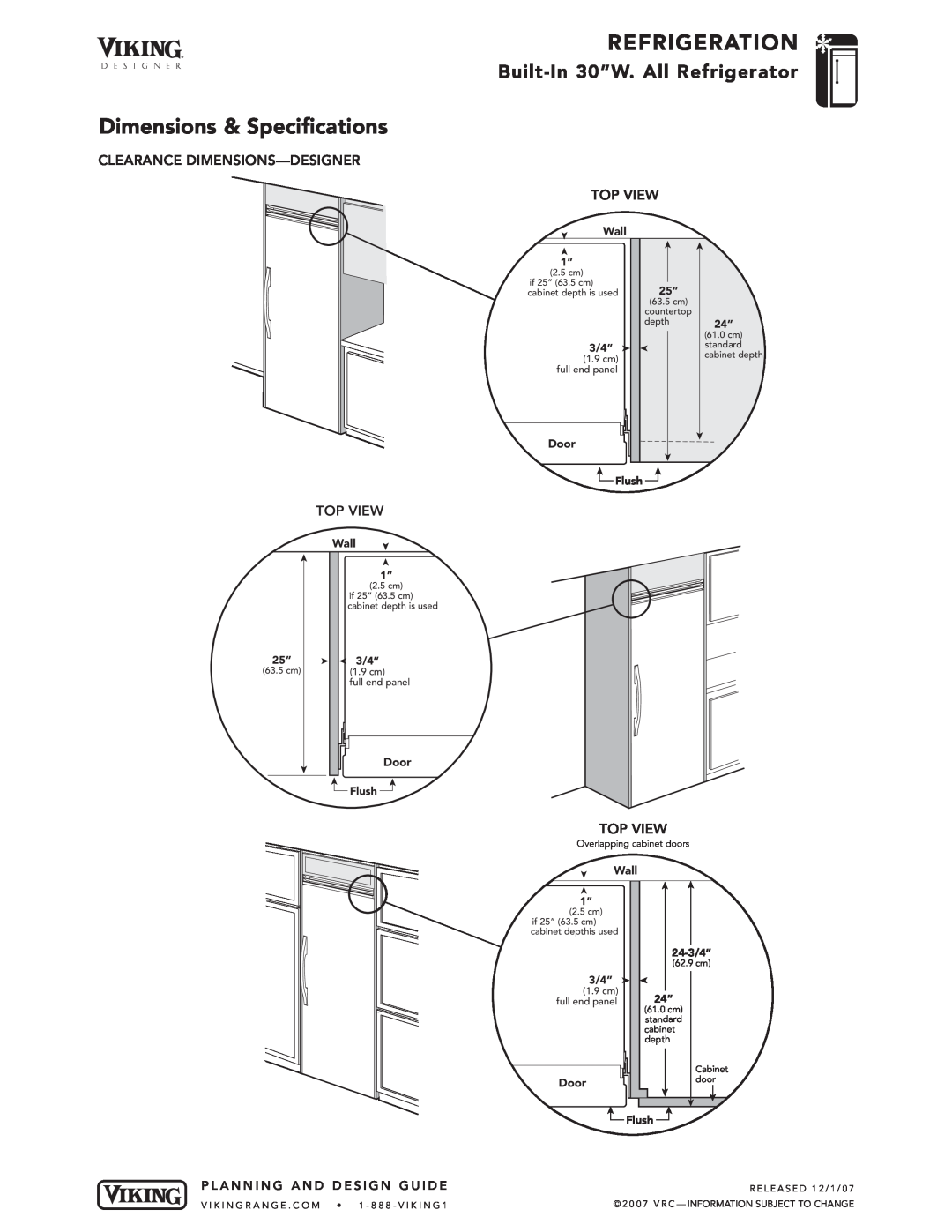 Viking DDRB304 Dimensions & Specifications, Refrigeration, Built-In 30”W. All Refrigerator, 3/4”, Door, Wall 1”, Flush 
