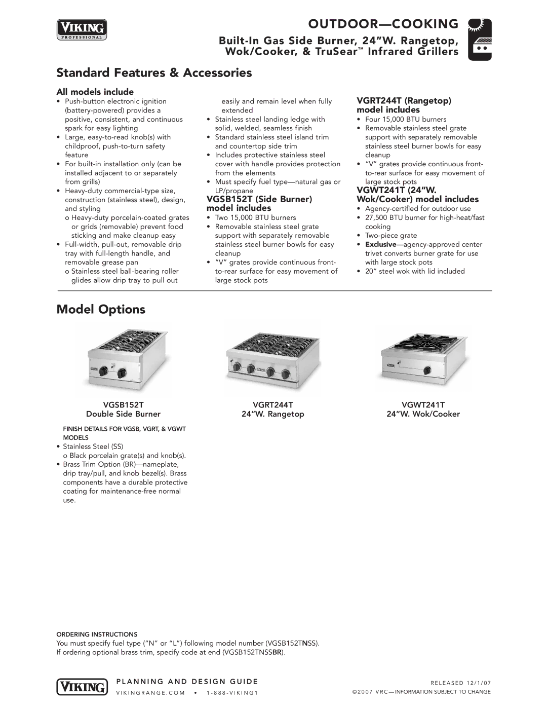 Viking VGBQ3002T1NSS VGSB152T Side Burner model includes, VGRT244T Rangetop model includes, VGSB152T VGRT244T VGWT241T 