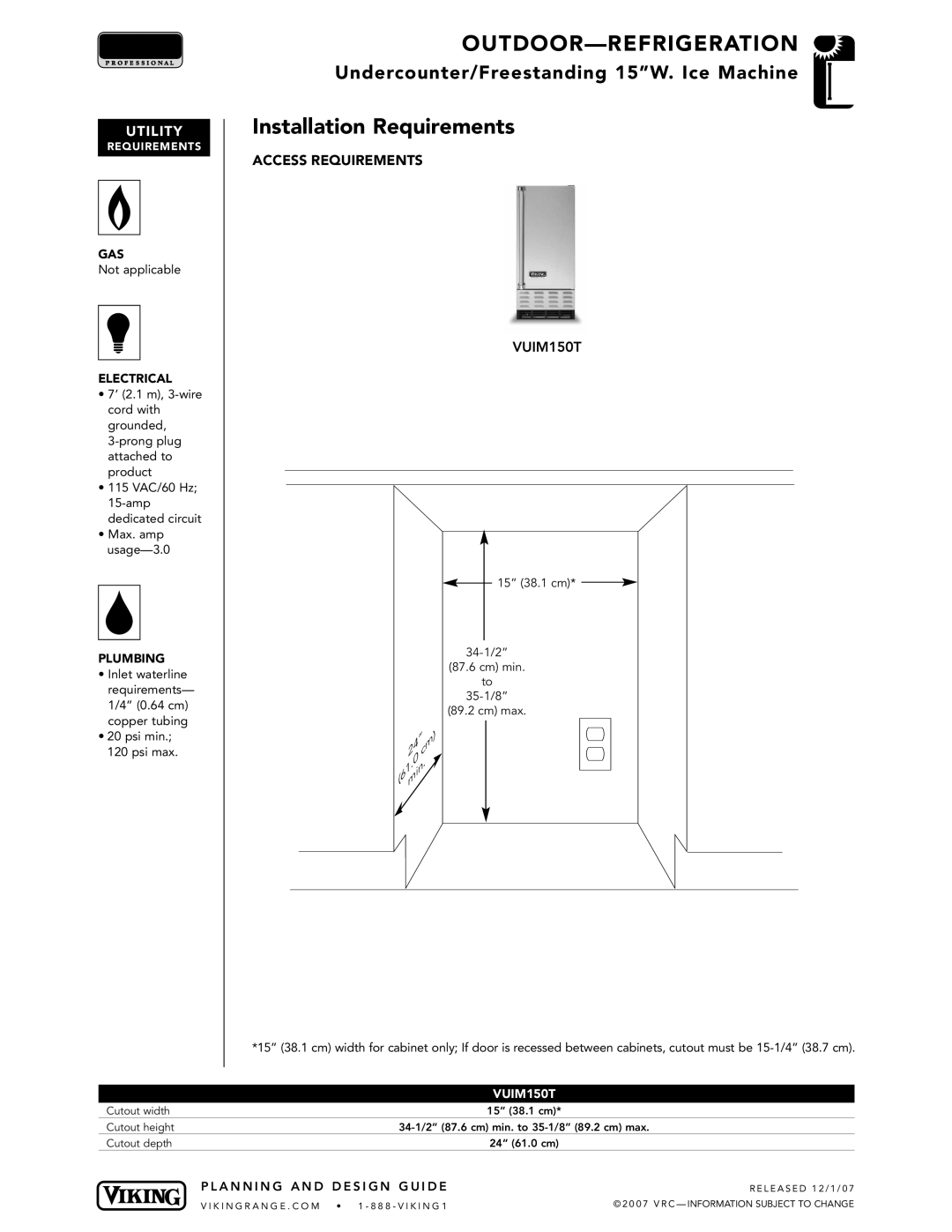 Viking VUIM150T Installation Requirements, Outdoor-Refrigeration, Undercounter/Freestanding 15”W. Ice Machine, Utility 