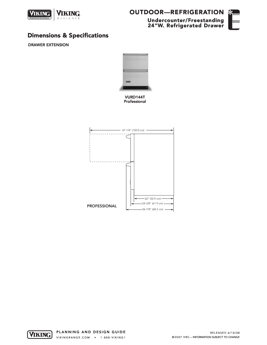 Viking DRAWER EXTENSION VURD144T Professional, Outdoor-Refriger Ation, Dimensions & Specifications, Planning, Design 