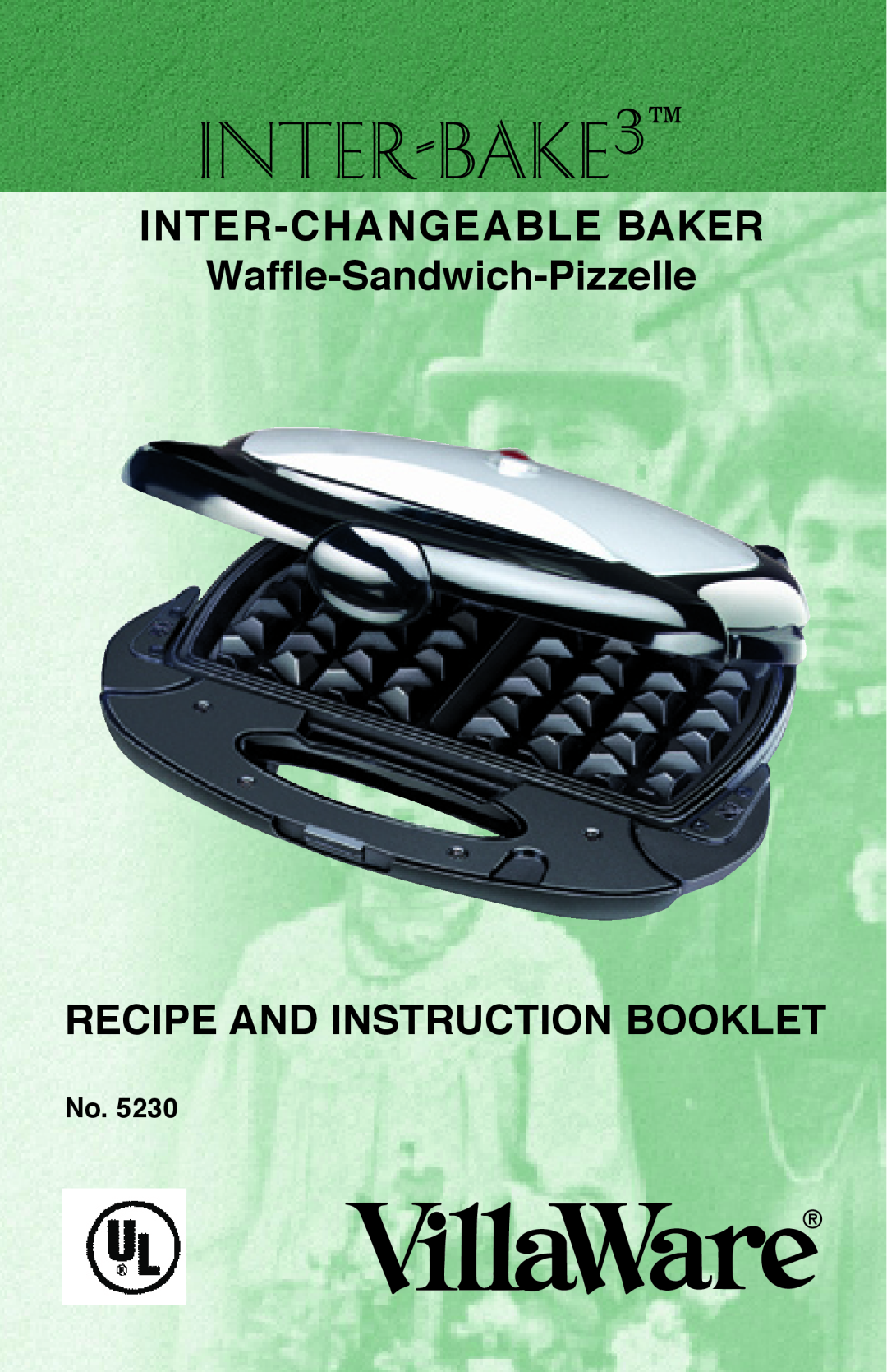 Villaware 5230 manual INTER-CHANGEABLEBAKER Waffle-Sandwich-Pizzelle, Recipe And Instruction Booklet, inter-bakE3 