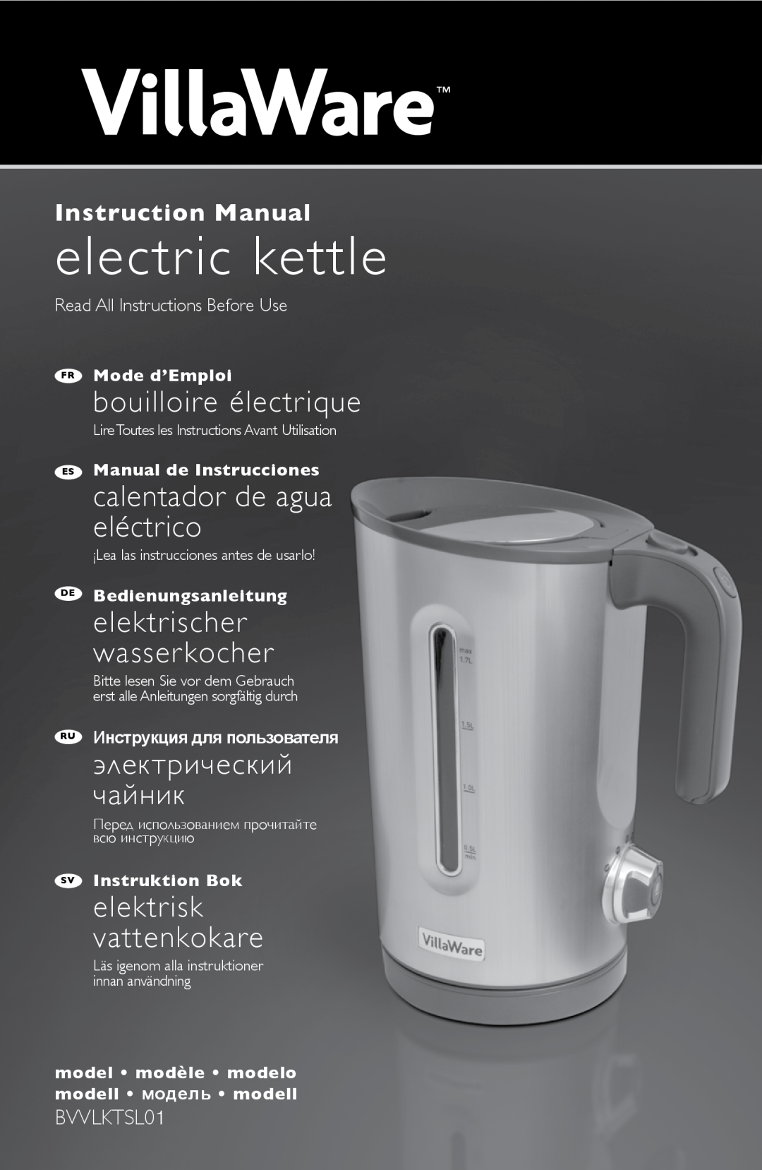 Villaware BVVLKTSL01 instruction manual Read All Instructions Before Use, electric kettle, bouilloire électrique 