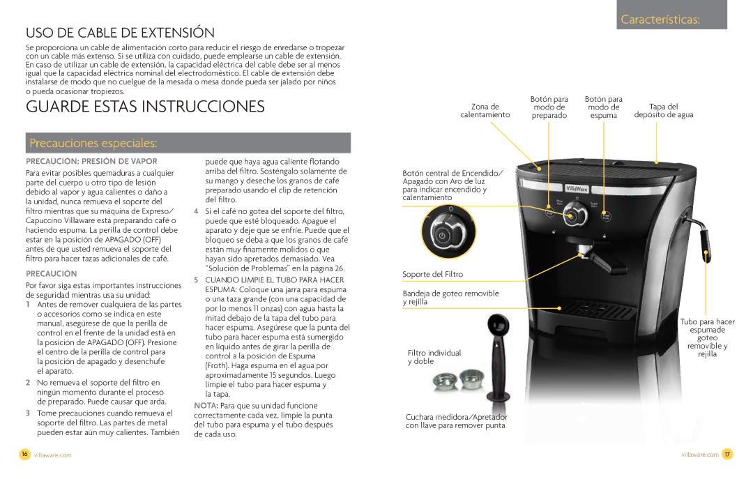 Villaware NDVLEM1000 owner manual Características, Precauciones especiales, Precaución Presión de vapor 