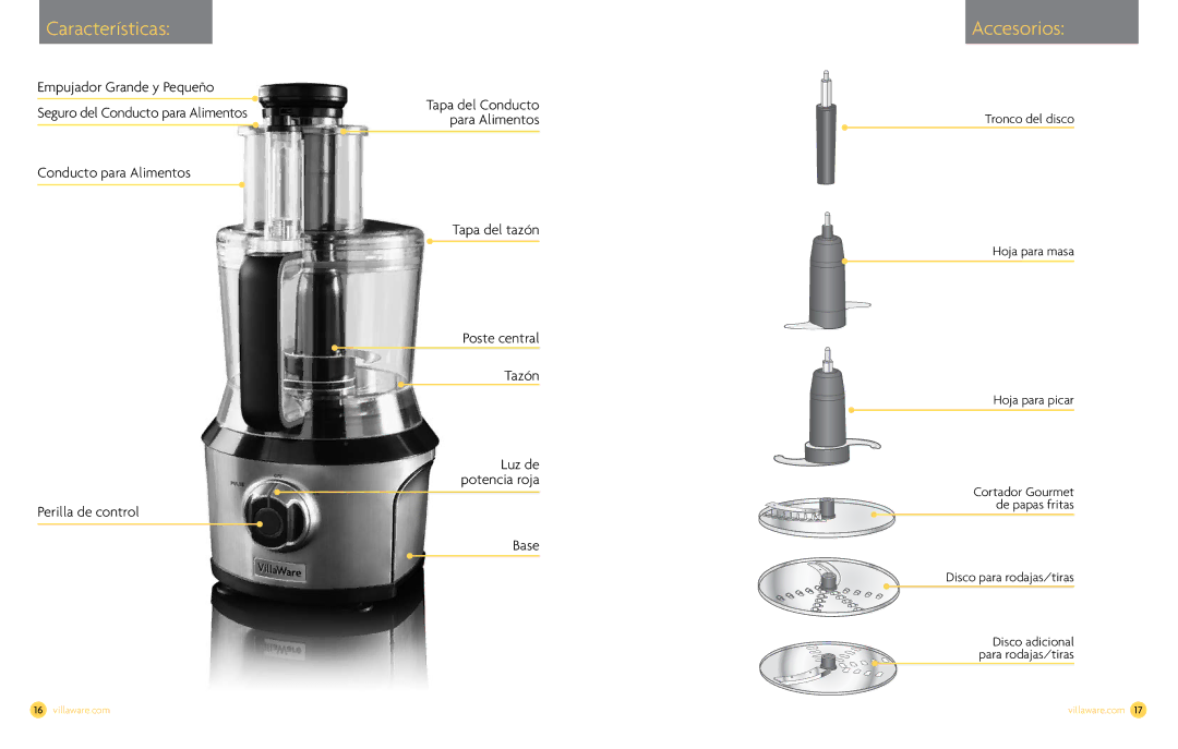 Villaware NDVLFP1000 owner manual Características, Accesorios, Tapa del Conducto para Alimentos, Disco para rodajas/tiras 