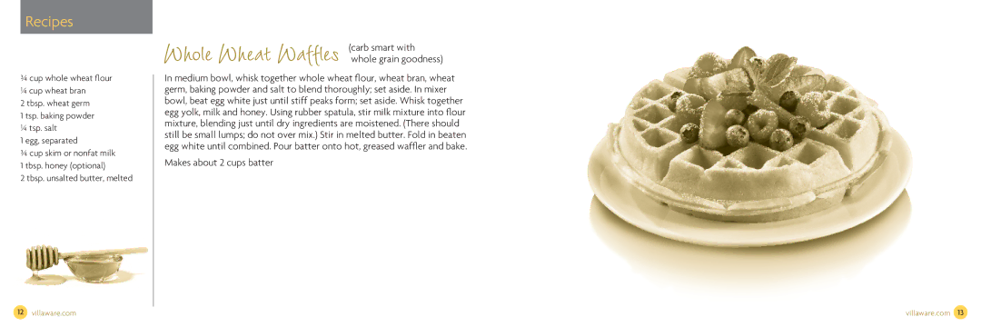 Villaware NDVLWFBFS1 owner manual Whole Wheat Waffles carb smart with, Whole grain goodness, Makes about 2 cups batter 