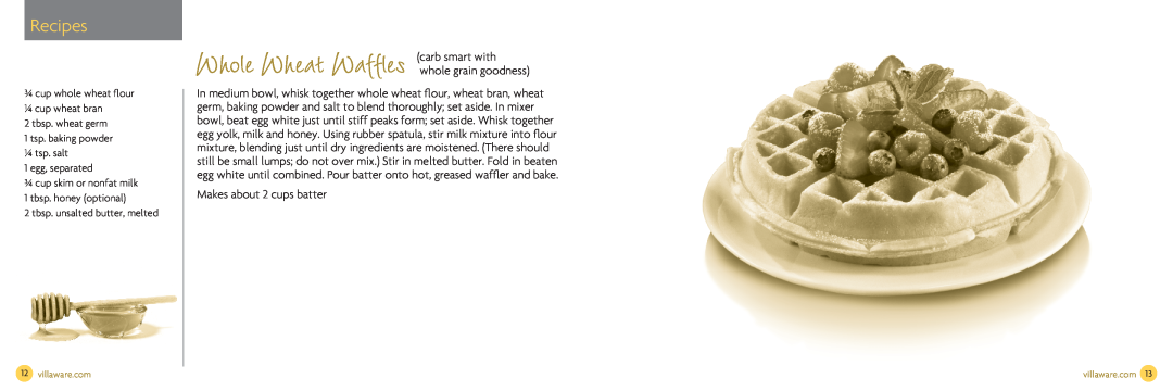 Villaware NDVLWFBFS1 Whole Wheat Waffles carb smart with, Recipes, whole grain goodness, Makes about 2 cups batter 