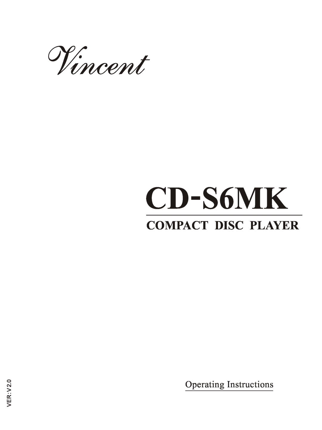 Vincent Audio CD-S6MK operating instructions Compact Disc Player, Operating Instructions 