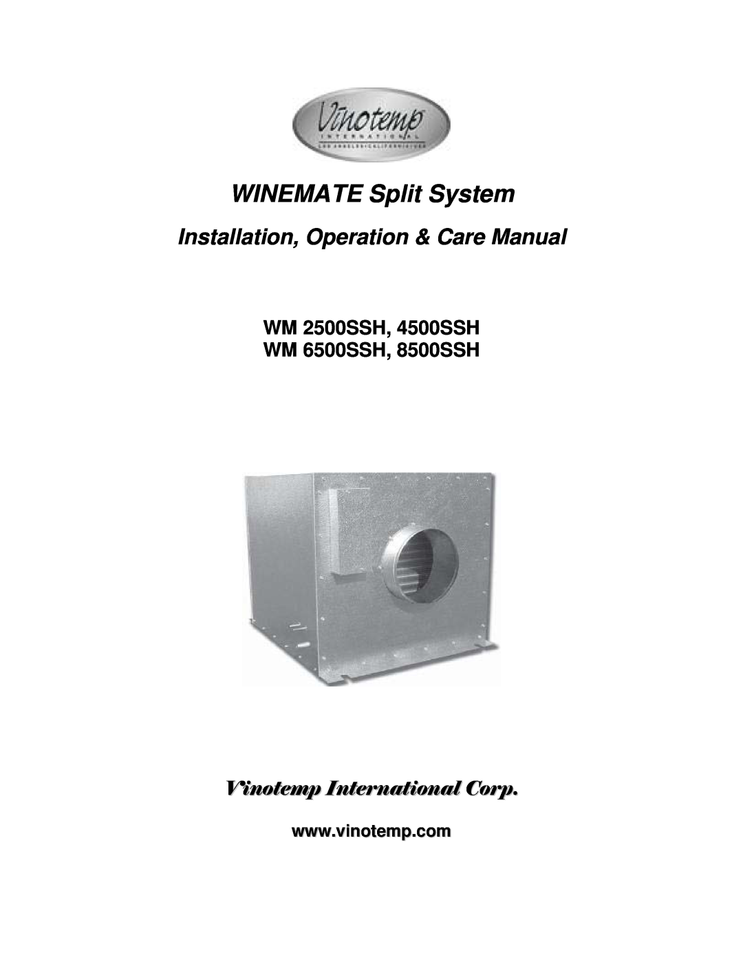 Vinotemp manual WM 2500SSH, 4500SSH WM 6500SSH, 8500SSH, WINEMATE Split System, Installation, Operation & Care Manual 