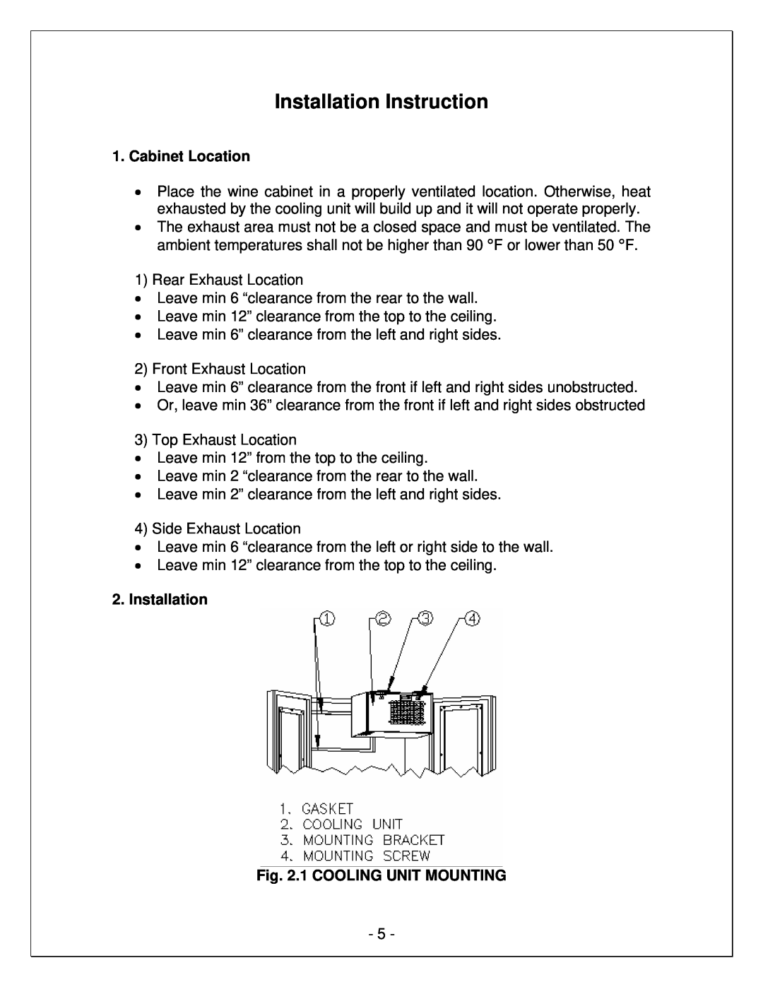 Vinotemp VINO-4500SSR, WM-2500CD manual Installation Instruction, Cabinet Location, Installation .1 COOLING UNIT MOUNTING 