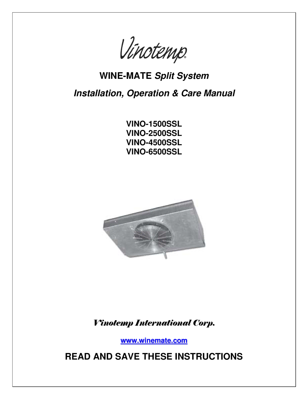 Vinotemp VINO-4500SSL, VINO-6500SSL, WM-65SFCL, WM-45SFCL manual WINE-MATESplit System Installation, Operation & Care Manual 