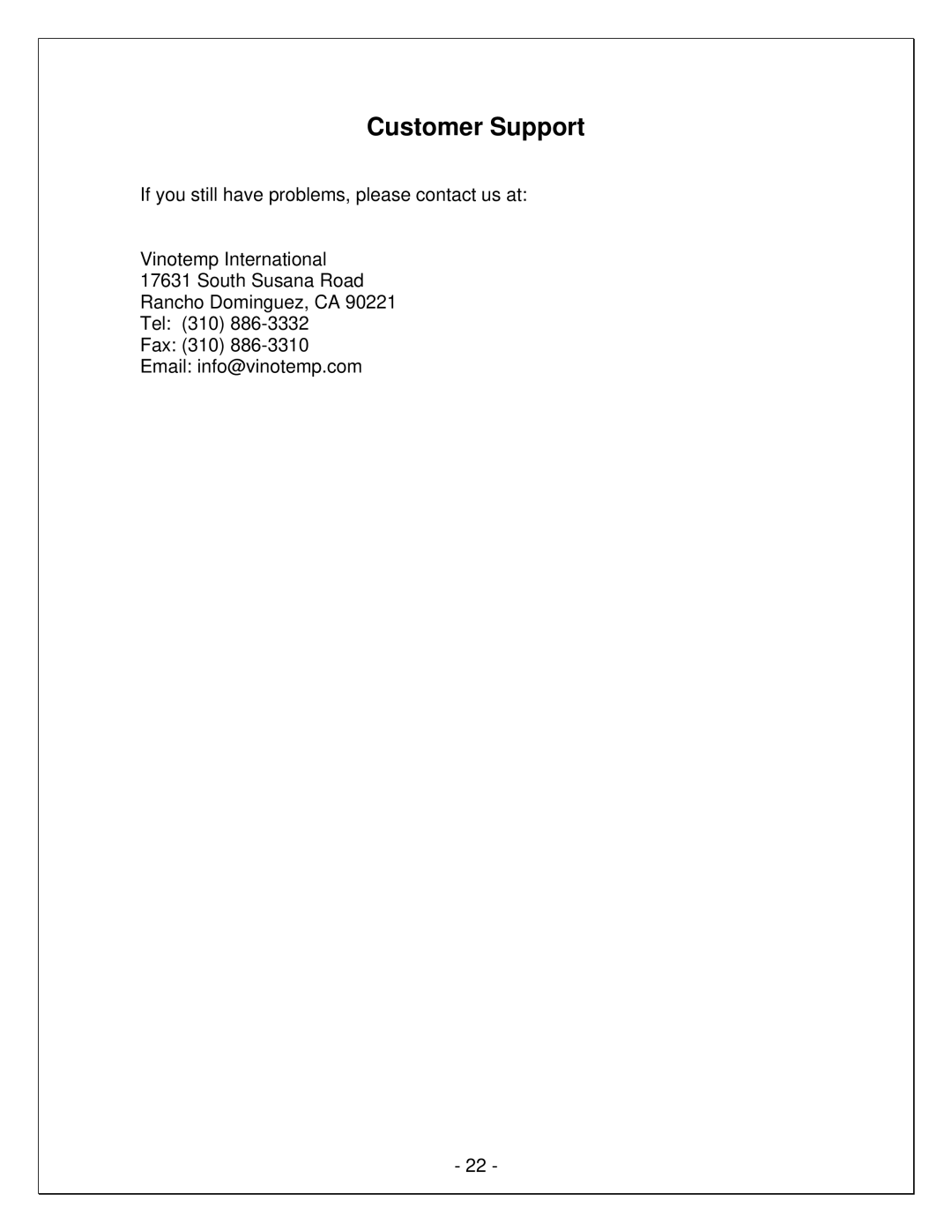 Vinotemp WM-650SCU, VINO-6500SSL, VINO-4500SSL, WM-65SFCL, WM-45SFCL, WM-150SCU, WM-250SCU, WM-25SFCL, WM-15SFCL Customer Support 