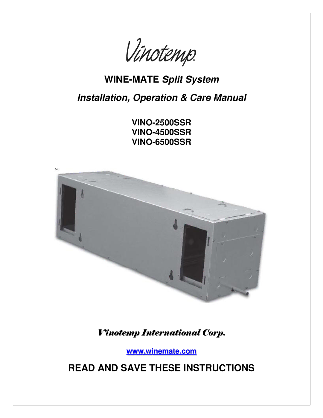 Vinotemp VINO2500-6500SSR, VINO2500-4500SSR manual WINE-MATESplit System Installation, Operation & Care Manual 