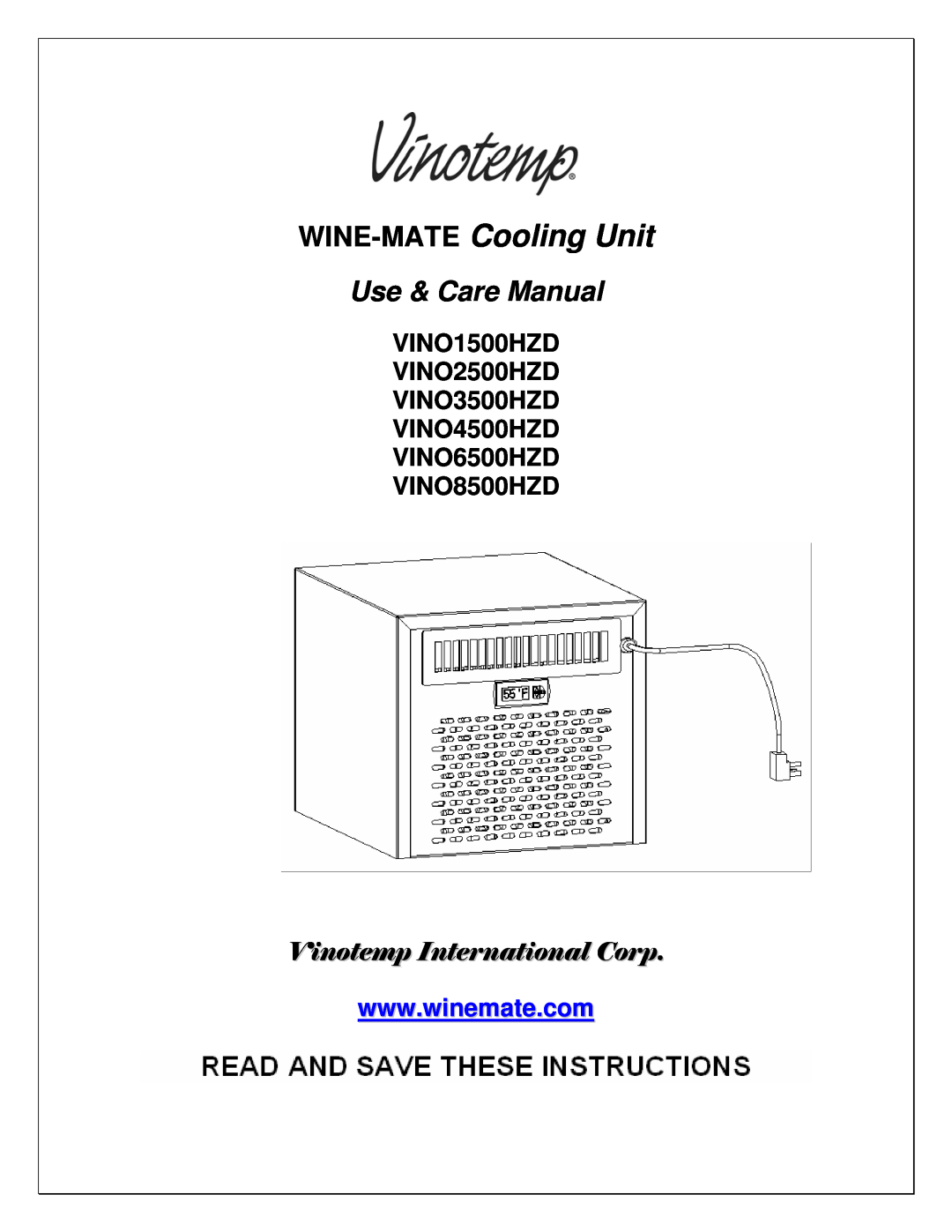 Vinotemp manual VINO1500HZD VINO2500HZD VINO3500HZD VINO4500HZD, VINO6500HZD VINO8500HZD, WINE-MATE Cooling Unit 