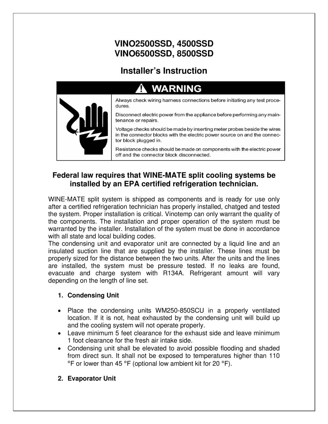 Vinotemp VINO4500SSD, VINO6500SSD, VINO8500SSD, WM25-85SFCD, WM250-850SCU, VINO2500SSD manual Condensing Unit, Evaporator Unit 