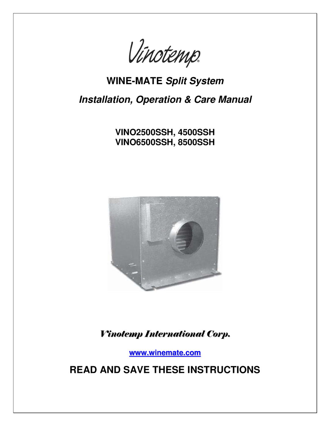 Vinotemp VINO4500SSH, VINO6500SSH, VINO8500SSH, WM-85SFCH manual WINE-MATESplit System Installation, Operation & Care Manual 