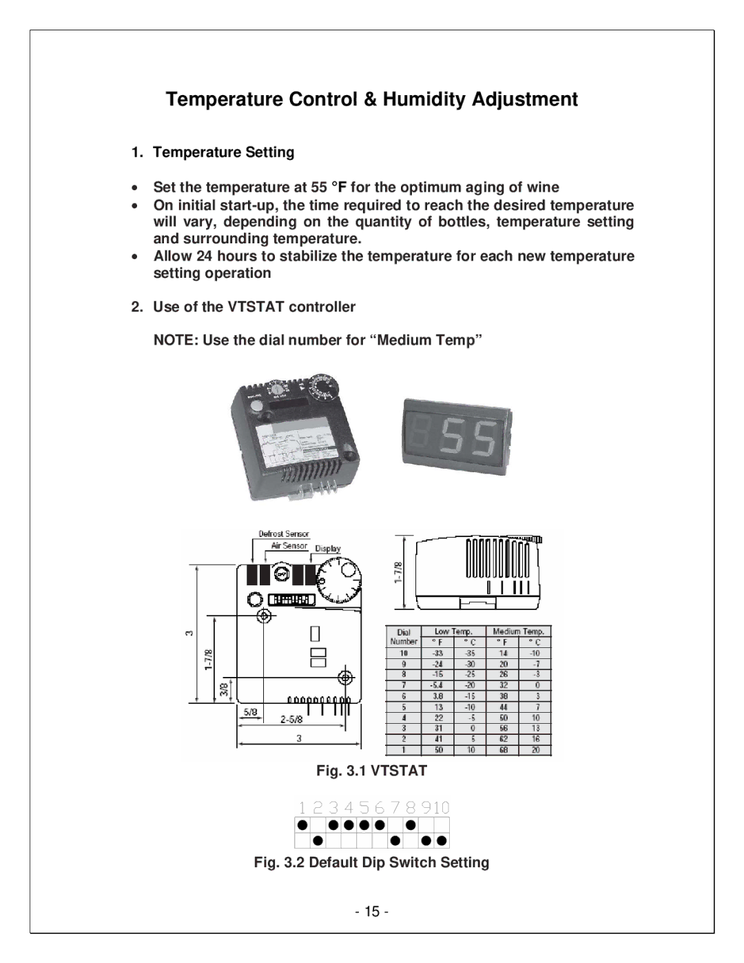 Vinotemp WM-25SFCH, VINO6500SSH, VINO4500SSH, VINO8500SSH Temperature Control & Humidity Adjustment, Temperature Setting 