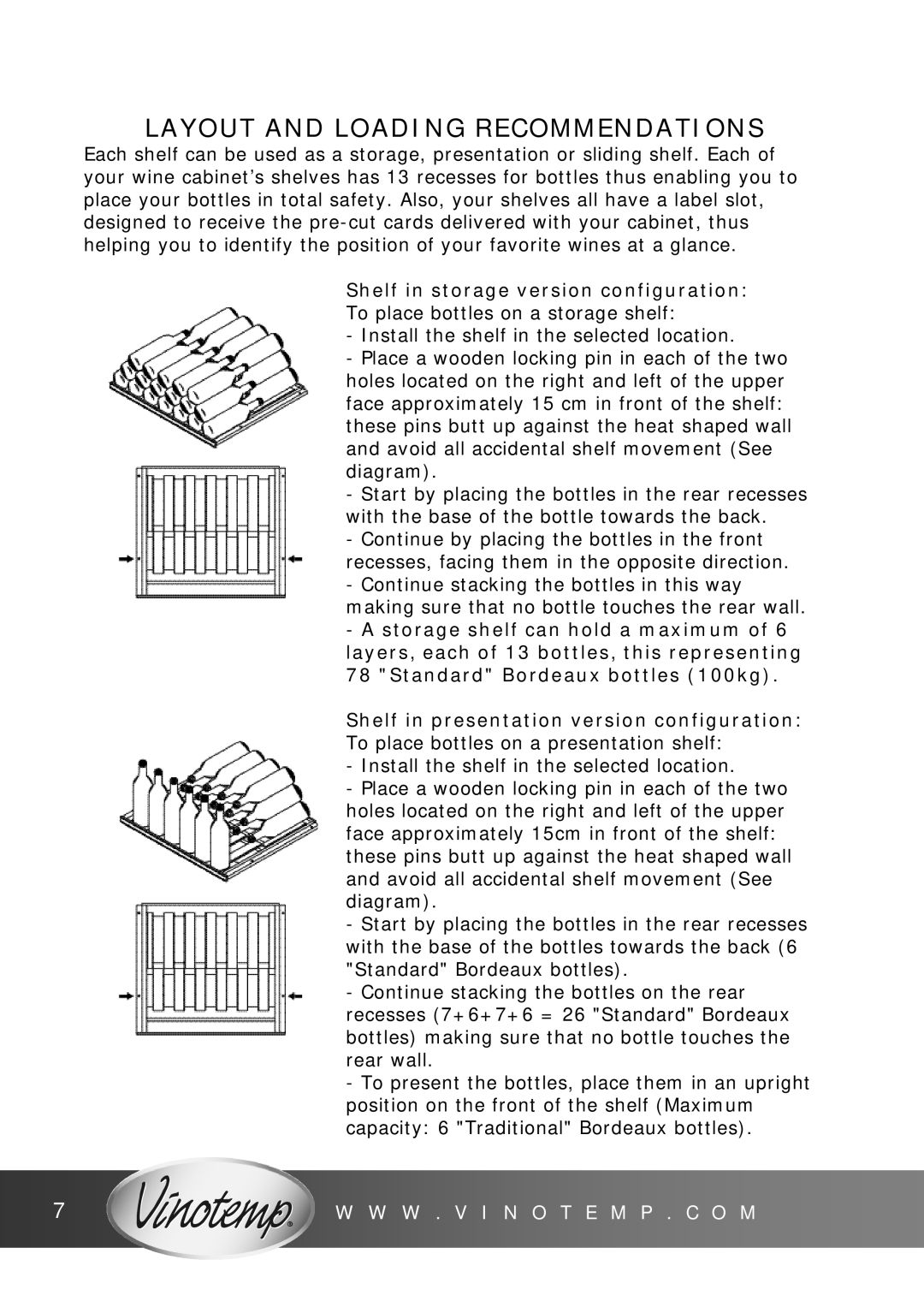 Vinotemp VT-CAVv4, VinoCave Series, VinoCellier Layout and Loading Recommendations, Shelf in storage version configuration 