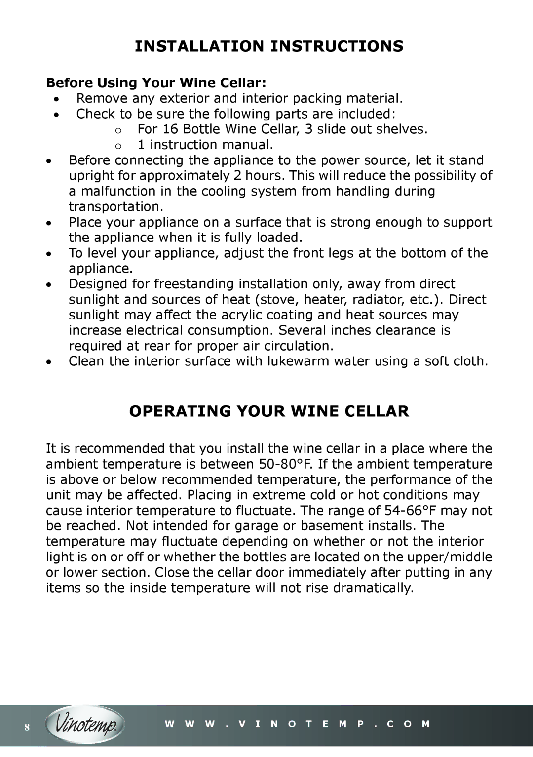 Vinotemp VT-16TEDS owner manual Installation Instructions, Operating Your Wine Cellar 