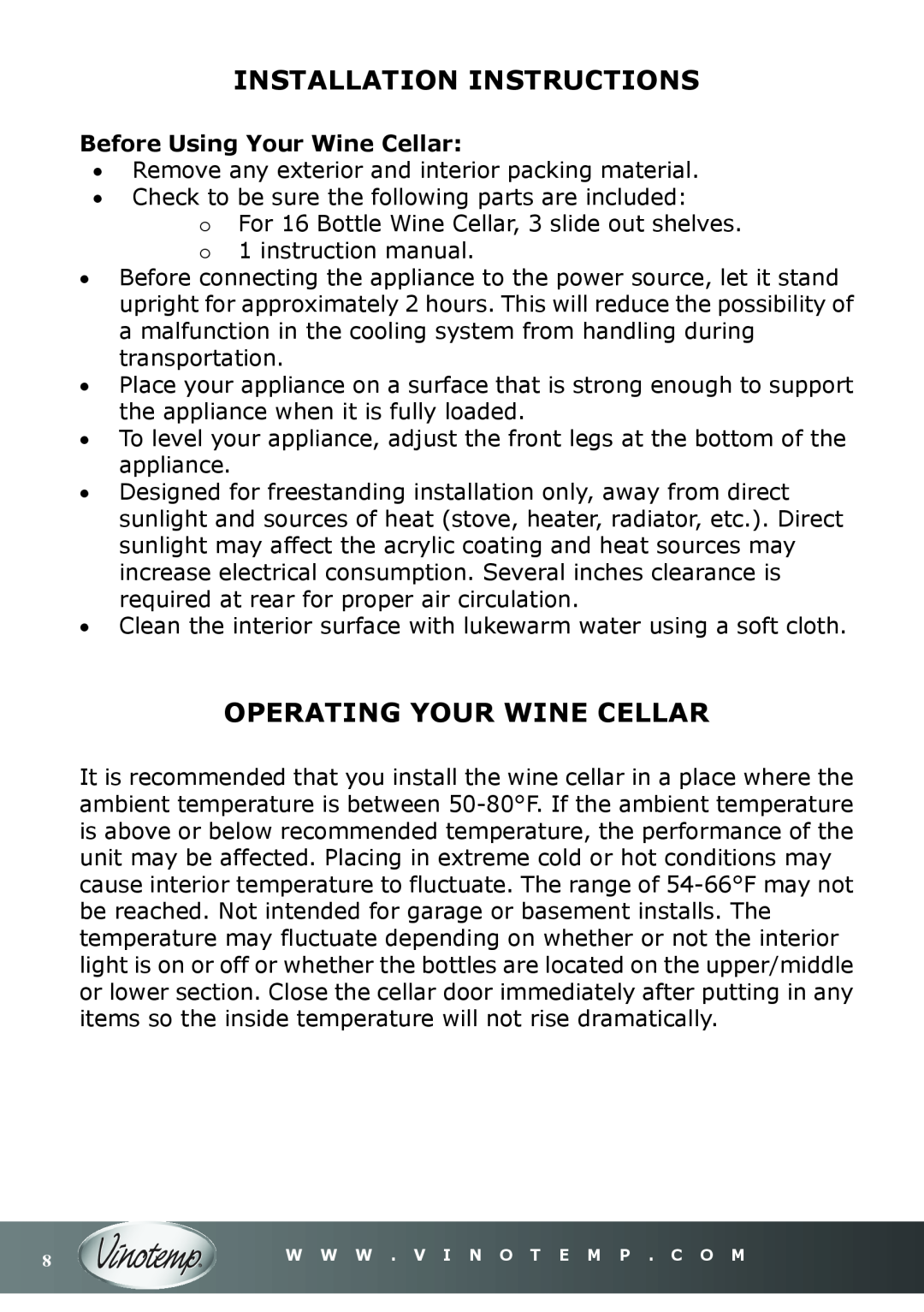 Vinotemp VT-16TEDS owner manual Installation Instructions, Operating Your Wine Cellar, Before Using Your Wine Cellar 