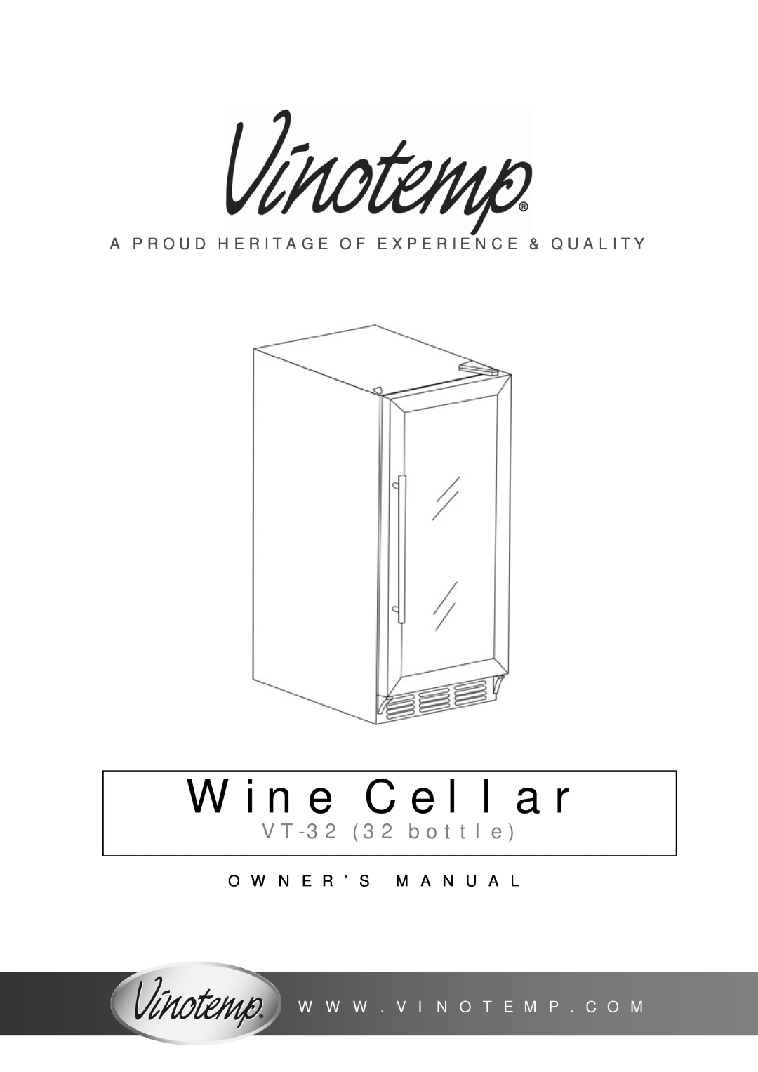 Vinotemp VT-32SN, VT-32G owner manual Wine Cellar, V T - 3 2 3 2 b o t t l e, O W N E R ’ S M A N U A L 