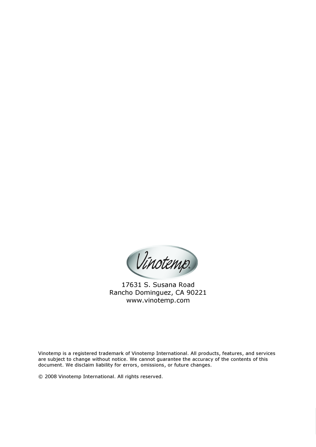 Vinotemp VT-34-2ZONE owner manual 17631 S. Susana Road Rancho Dominguez, CA, W W W . V I N O T E M P . C O M 