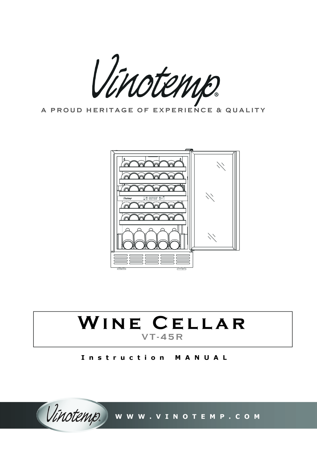 Vinotemp VT-45R instruction manual Wine Cellar, V T - 4 5 R, W W W . V I N O T E M P . C O M 