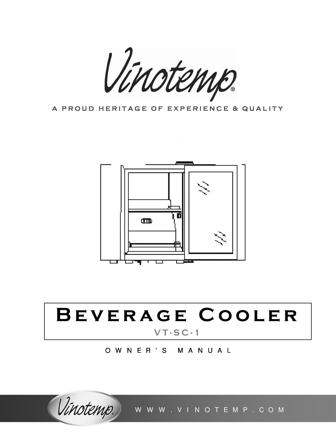 Vinotemp VT-SC-1 owner manual O W N E R ’ S M A N U A L, W W W . V I N O T E M P . C O M, Beverage Cooler, V T - S C 