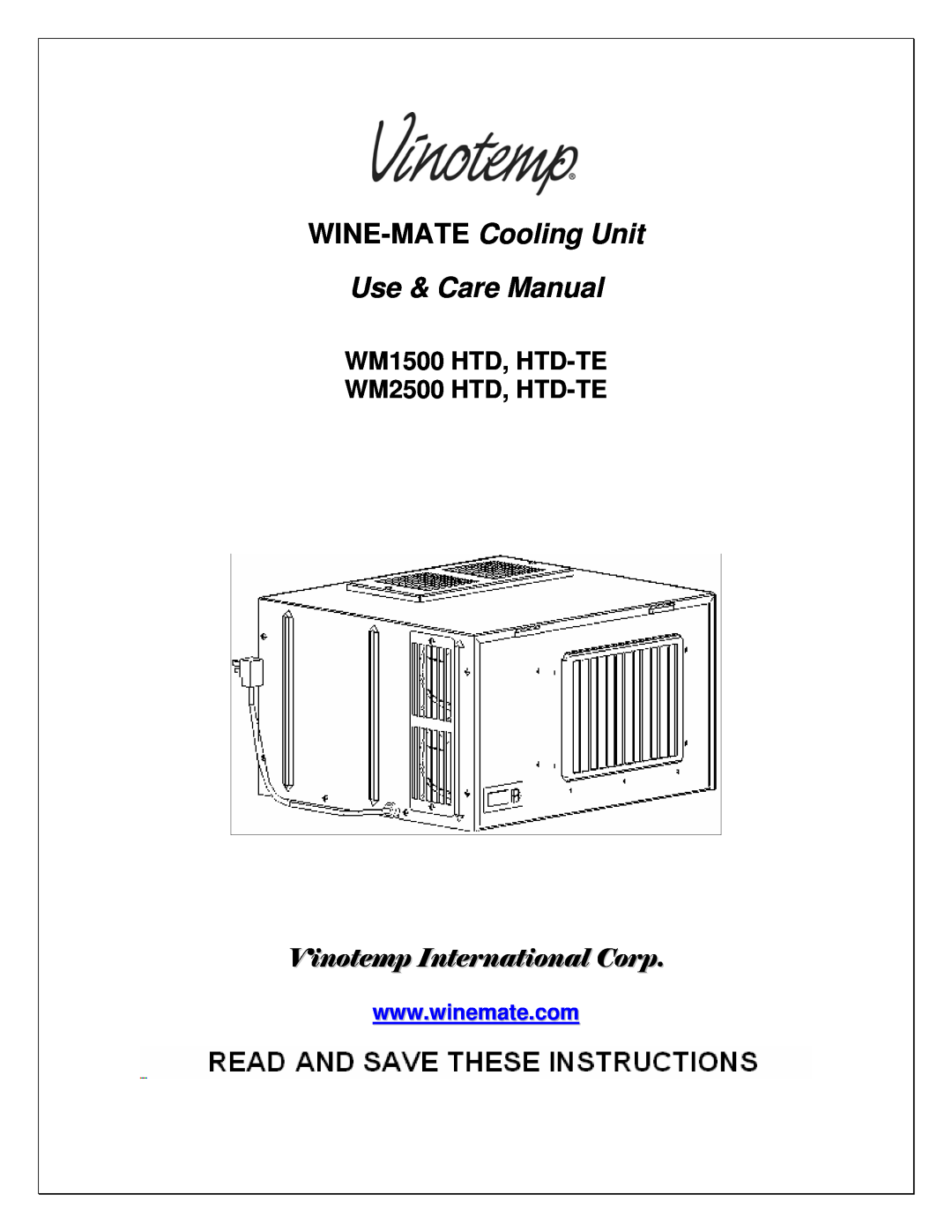 Vinotemp WM1500 HTD-TE manual WM1500 HTD, HTD-TE WM2500 HTD, HTD-TE, WINE-MATE Cooling Unit Use & Care Manual 