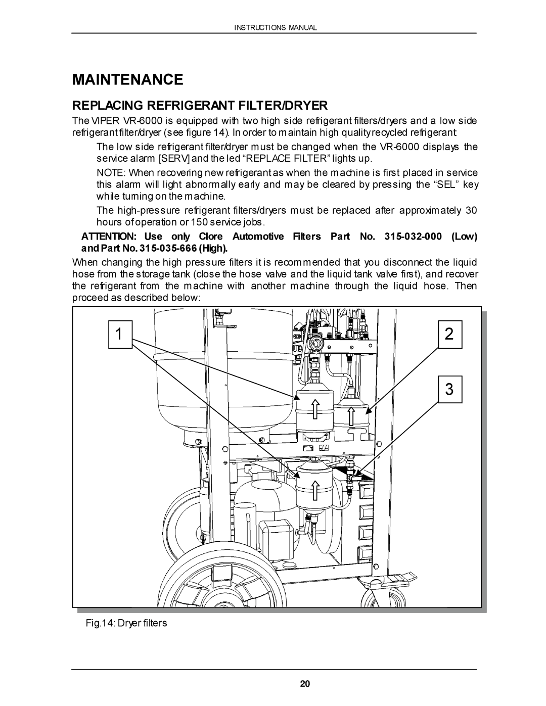 Viper VR-6000 owner manual Maintenance, Replacing Refrigerant FILTER/DRYER 