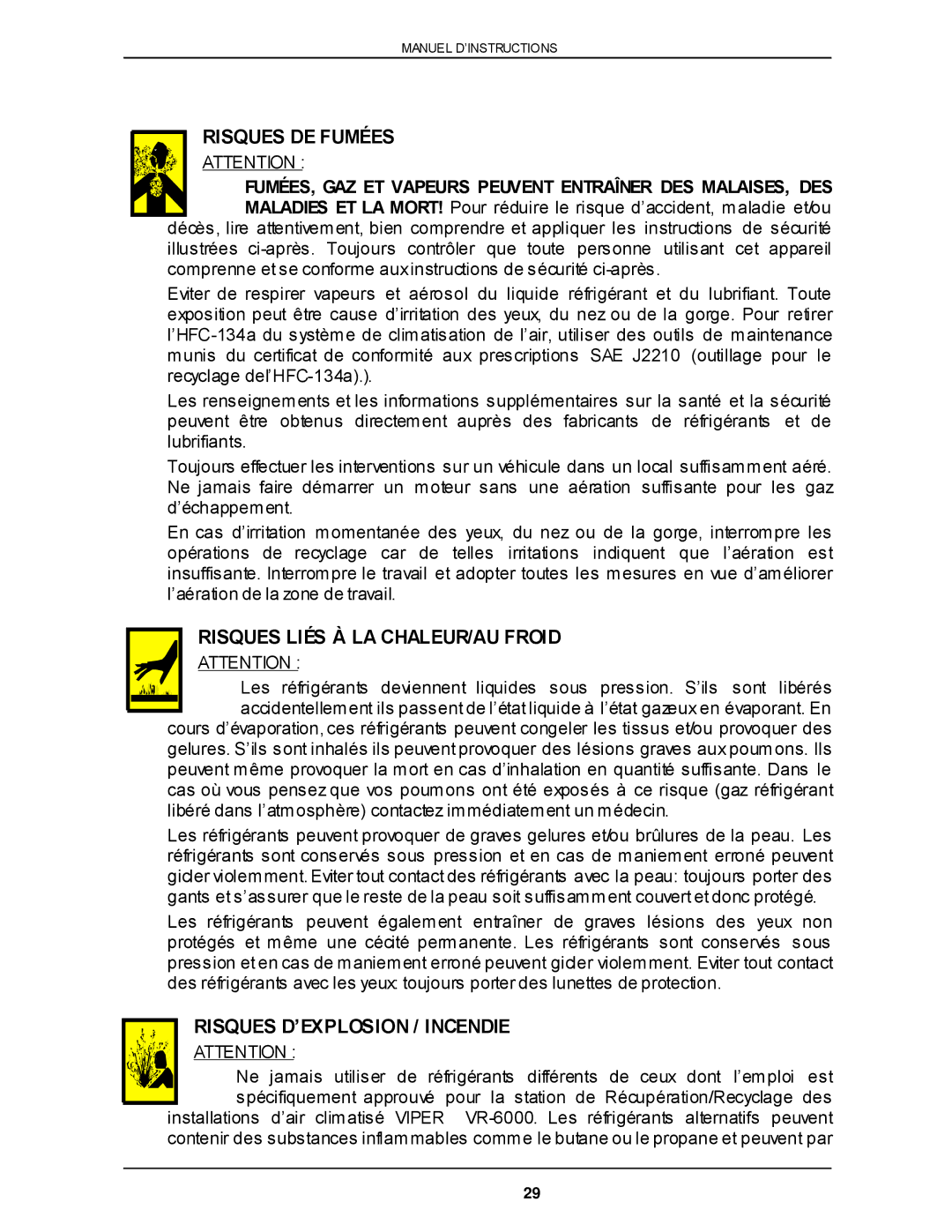 Viper VR-6000 owner manual Risques DE Fumées, Risques Liés À LA CHALEUR/AU Froid, Risques D’EXPLOSION / Incendie 