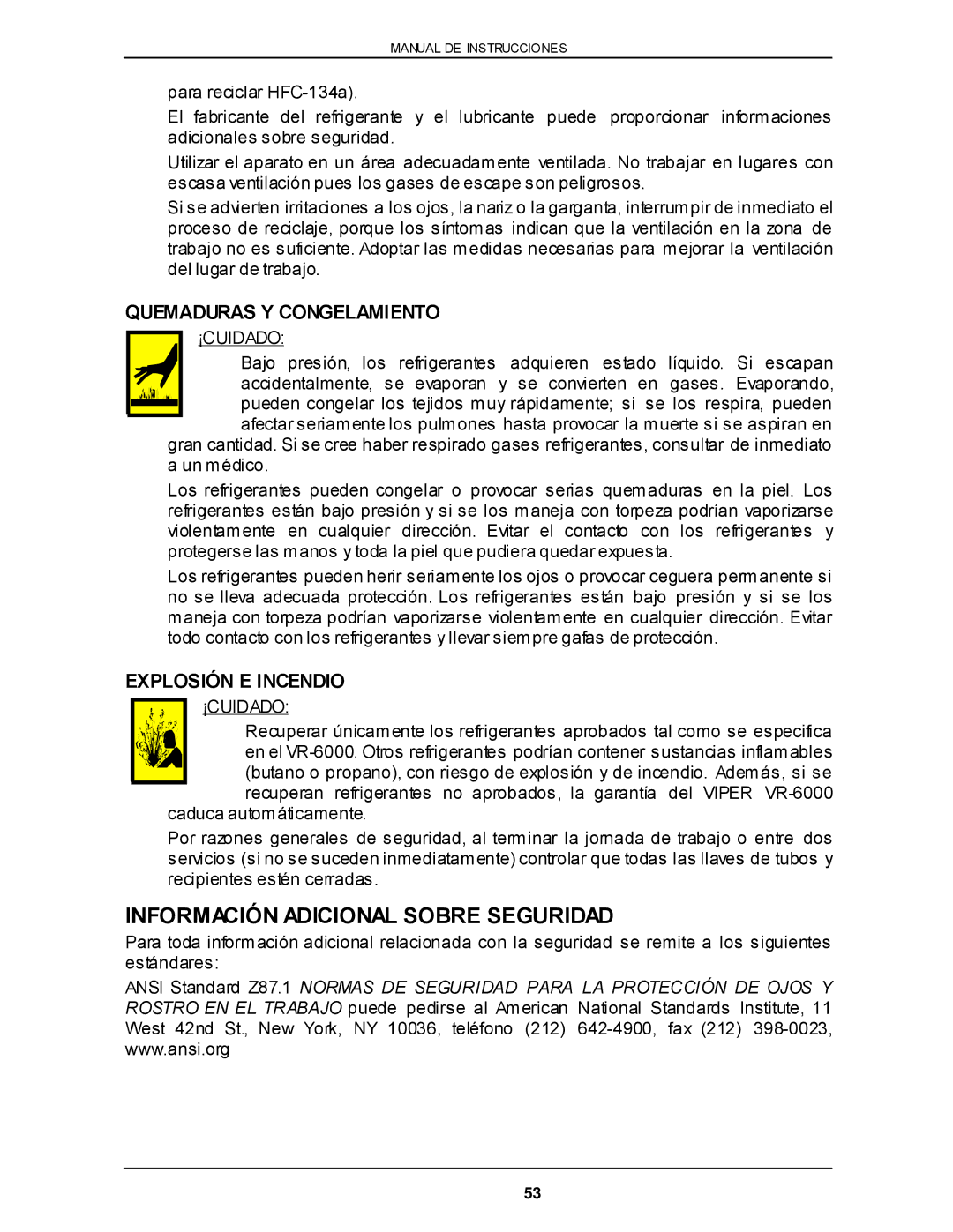 Viper VR-6000 owner manual Información Adicional Sobre Seguridad, Quemaduras Y Congelamiento, Explosión E Incendio 