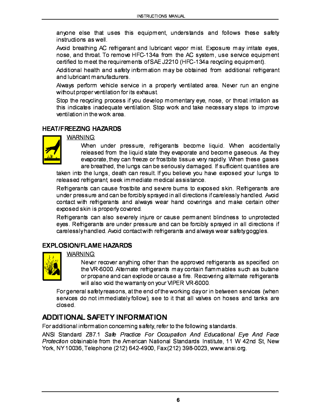 Viper VR-6000 owner manual Additional Safety Information, Heat/Freezing Hazards, Explosion/Flame Hazards 