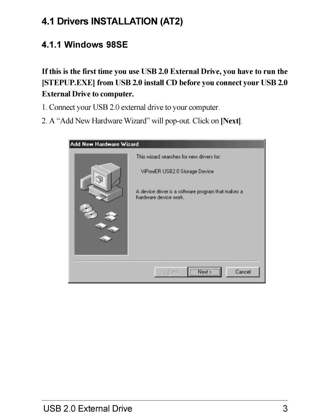 VIPowER USB 2.0 user manual Drivers Installation AT2, Windows 98SE 