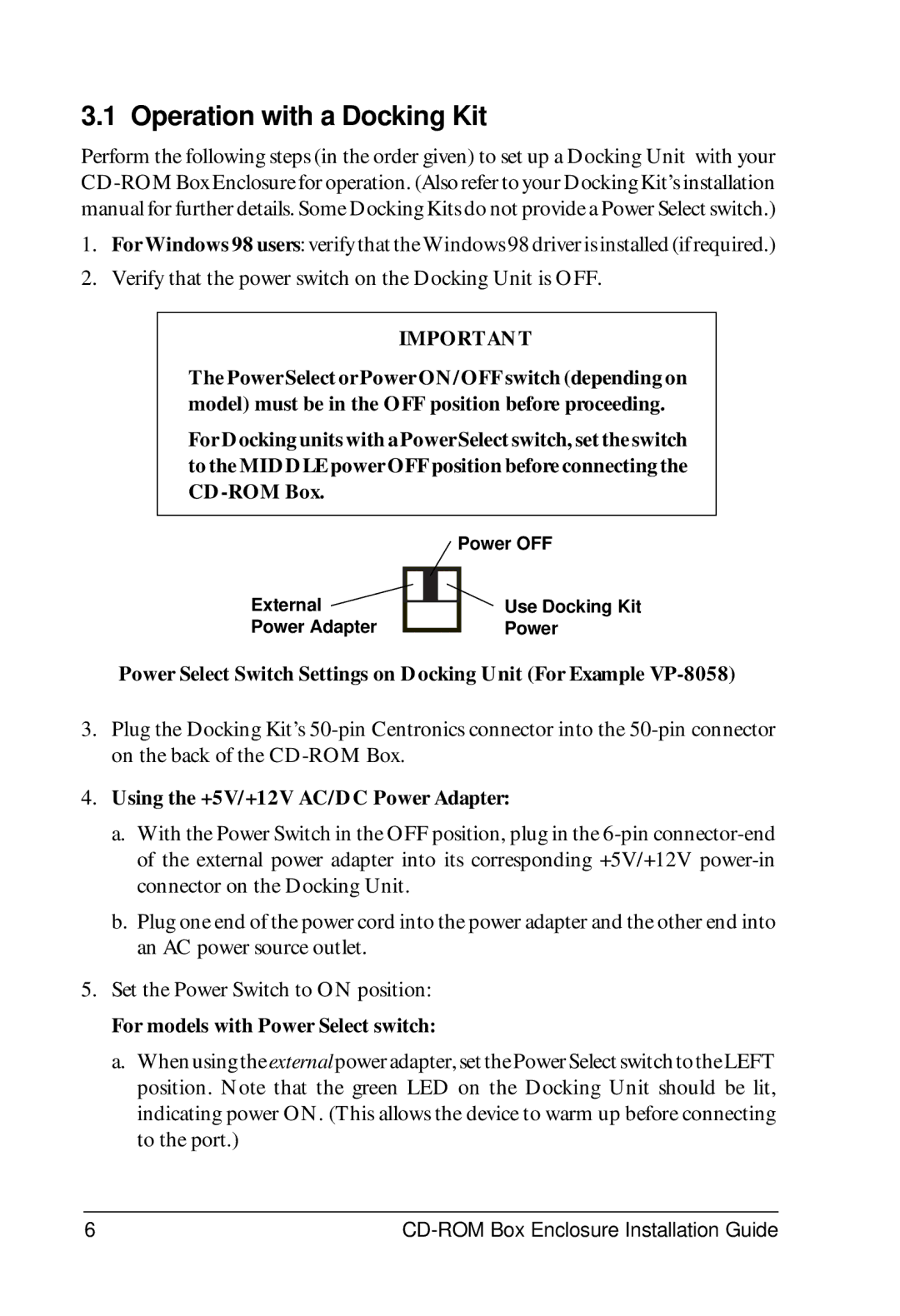 VIPowER VP-6049 Operation with a Docking Kit, Using the +5V/+12V AC/DC Power Adapter, For models with Power Select switch 