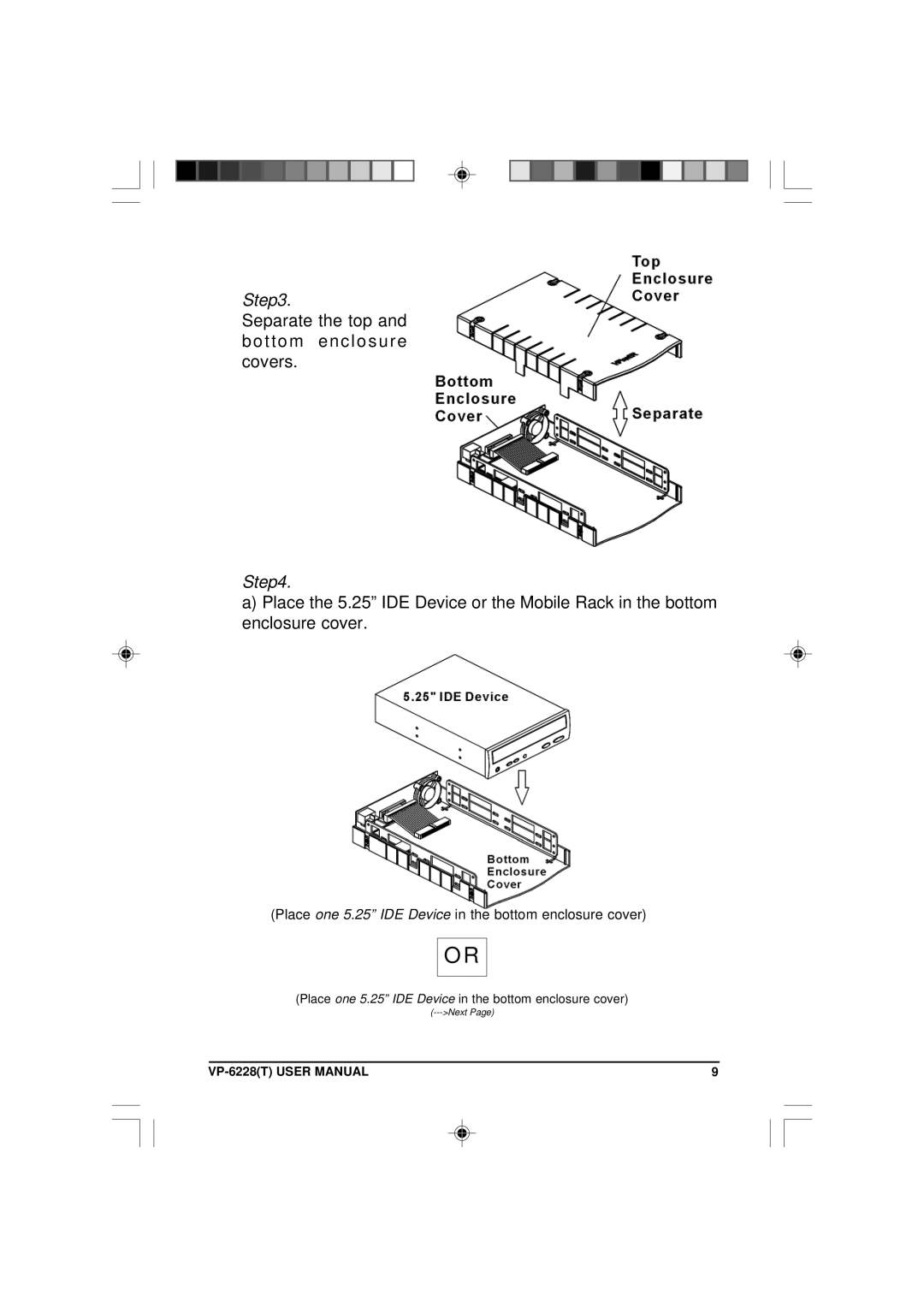 VIPowER VP-6228T user manual Place one 5.25 IDE Device in the bottom enclosure cover 