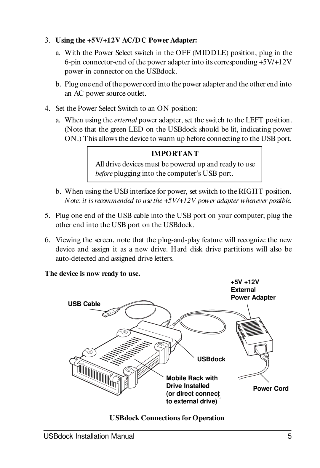 VIPowER VP-8058 Using the +5V/+12V AC/DC Power Adapter, Device is now ready to use, USBdock Connections for Operation 