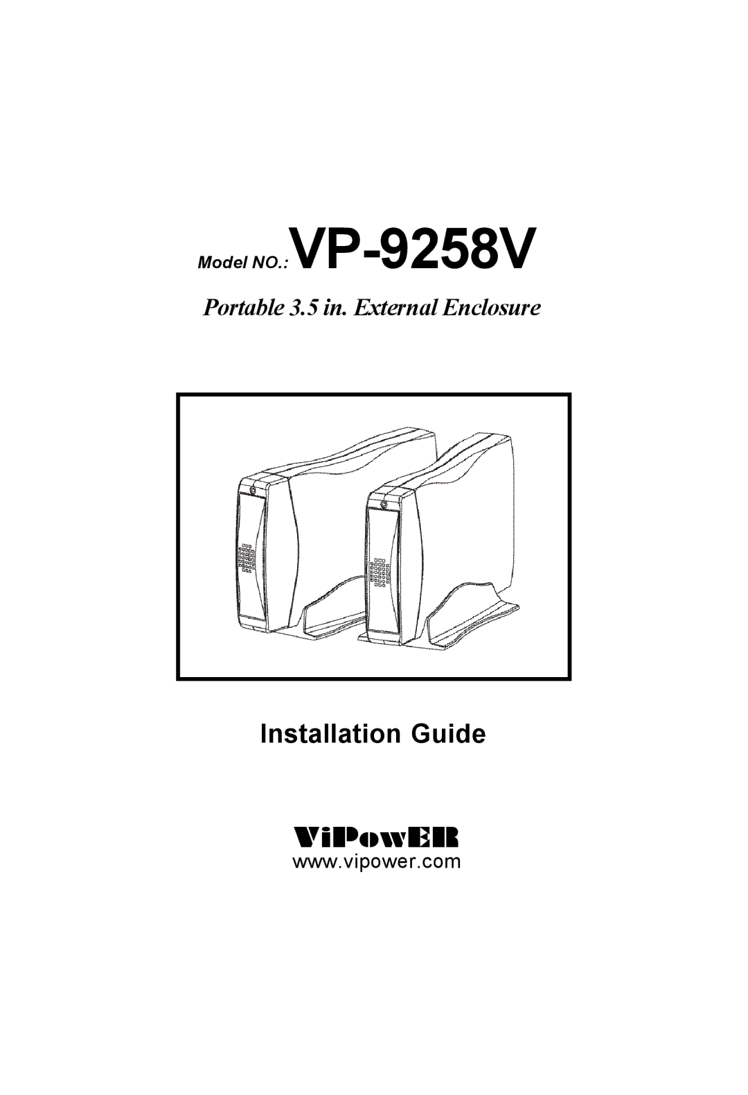 VIPowER VP-9258V manual Installation Guide 