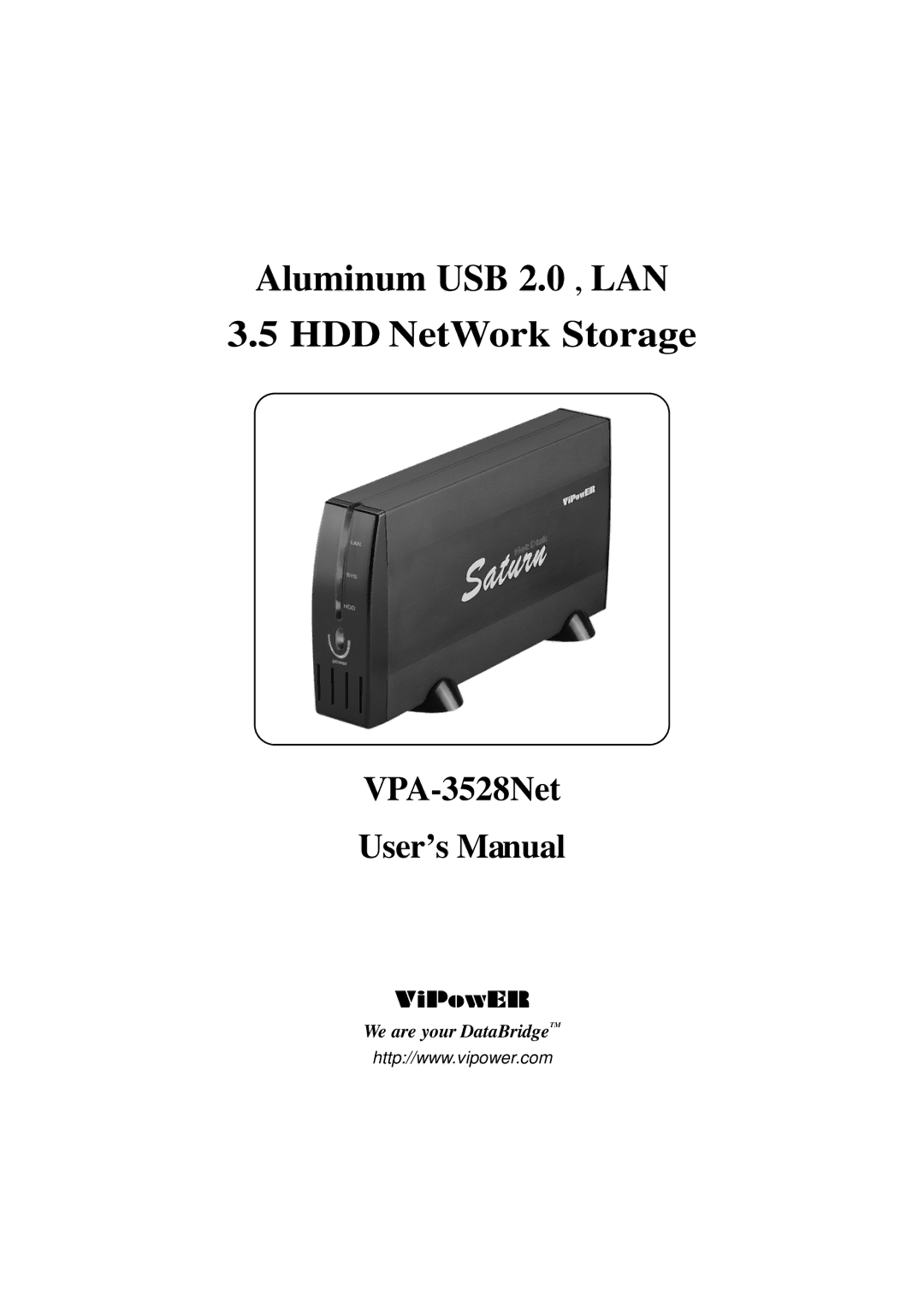 VIPowER VPA-3528Net user manual Aluminum USB 2.0 , LAN HDD NetWork Storage 