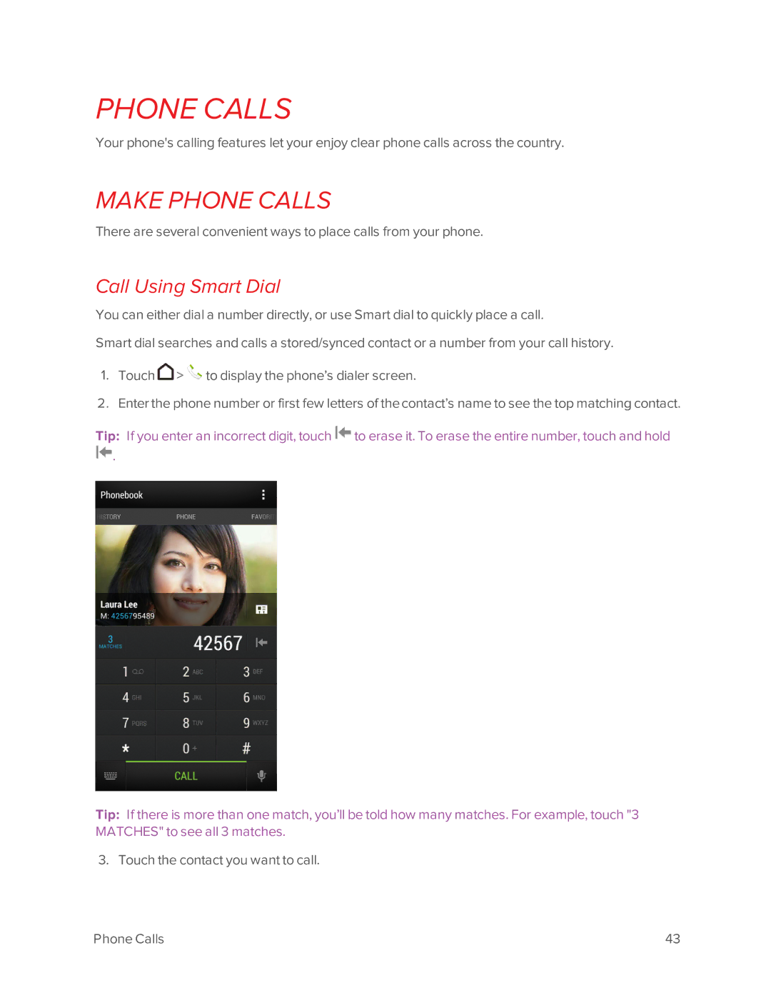 Virgin Mobile 601 manual Make Phone Calls, Call Using Smart Dial 