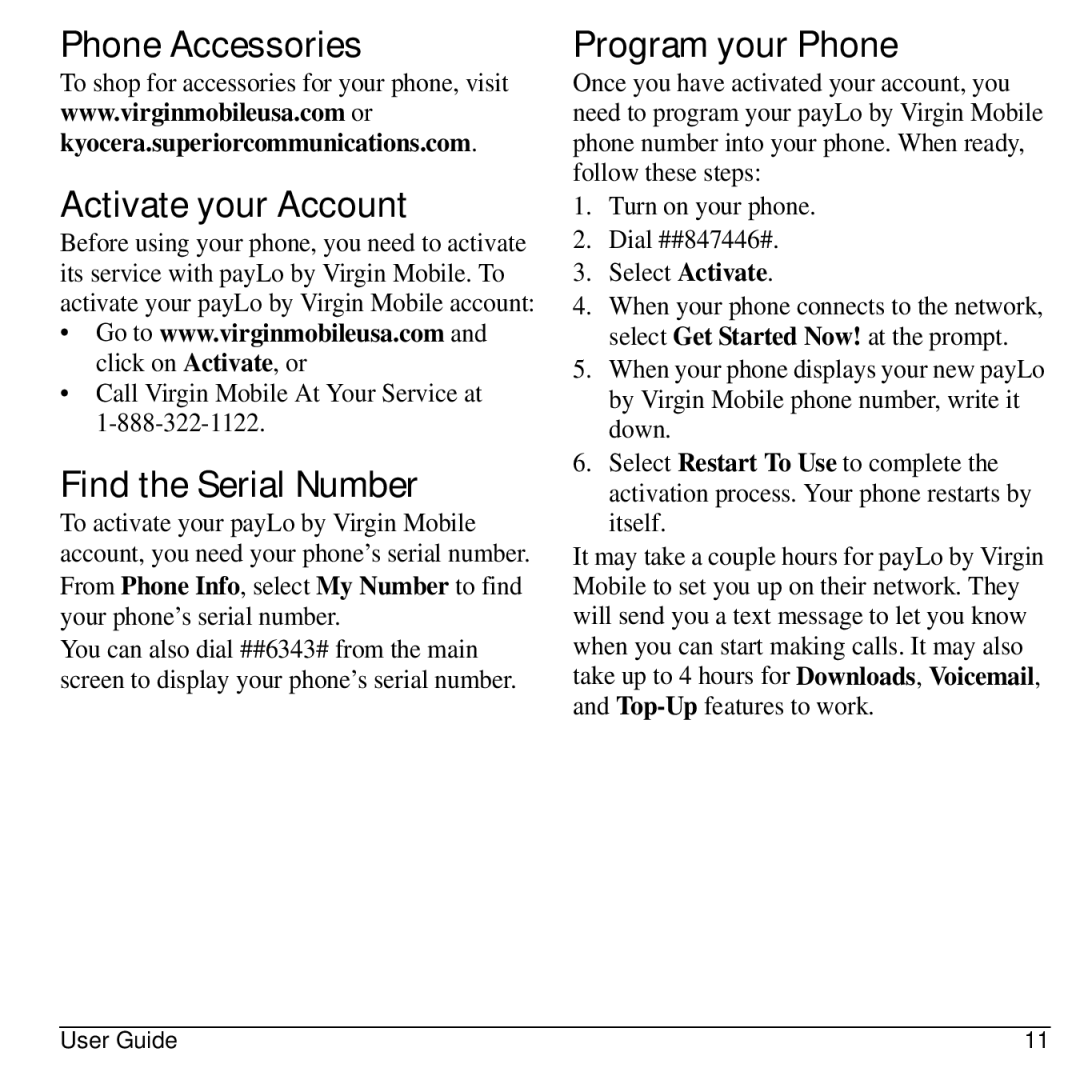 Virgin Mobile 836182001579 manual Phone Accessories Activate your Account, Find the Serial Number, Program your Phone 