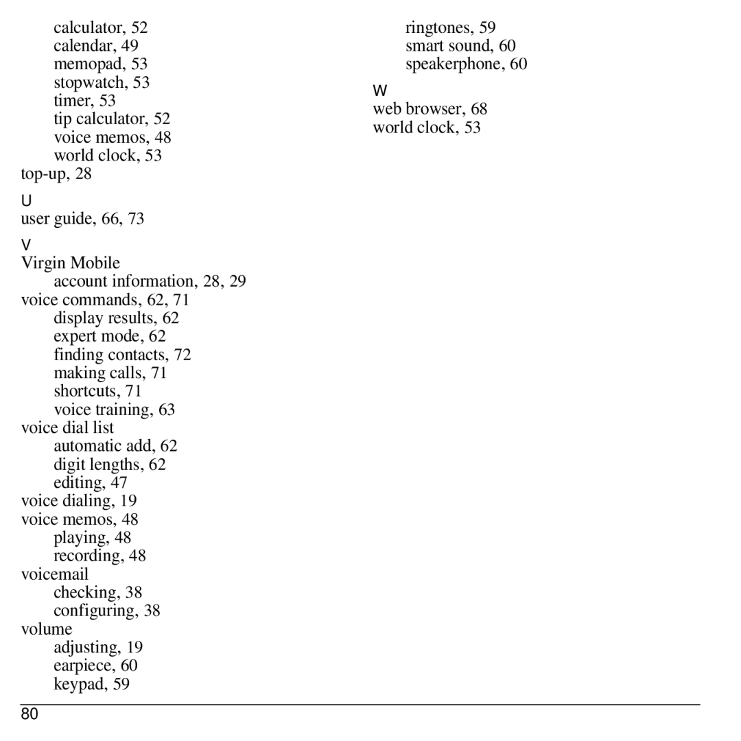 Virgin Mobile 836182001579 manual Calculator, 52 calendar, 49 memopad, 53 stopwatch, 53 timer, Web browser, 68 world clock 