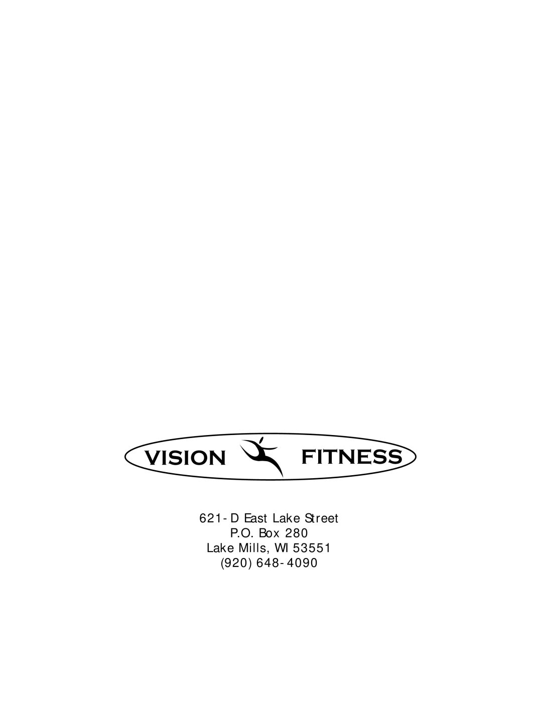 Vision Fitness E3100/3200 manual East Lake Street Box Lake Mills, WI 920 