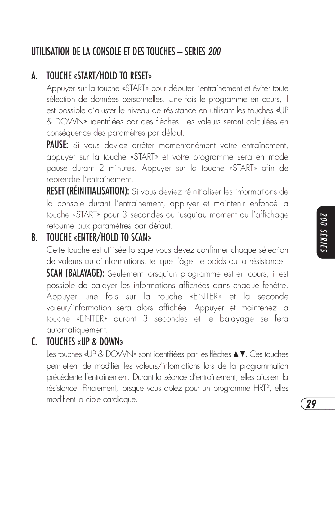 Vision Fitness R2200HRT, ET X6200HRT, E3200HRT, R2250HRT, E3100 Touche «START/HOLD to RESET», Touche «ENTER/HOLD to SCAN» 