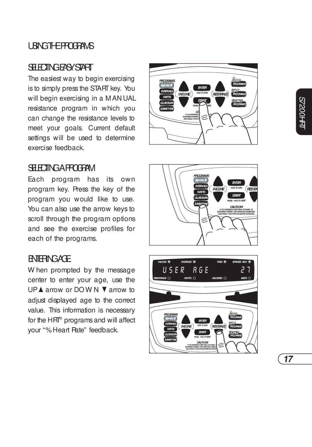 Vision Fitness S7200HRT manual Using the Programs Selecting Easy Start, Selecting a Program, Entering AGE 