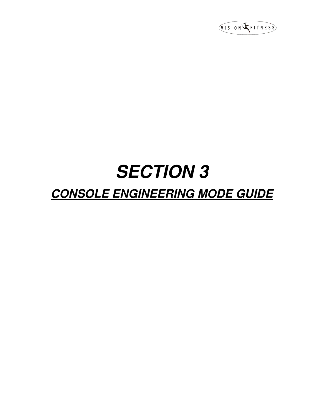 Vision Fitness T9350, T9600, T9500, T9450, T9700, T9300, T9200 manual Console Engineering Mode Guide 