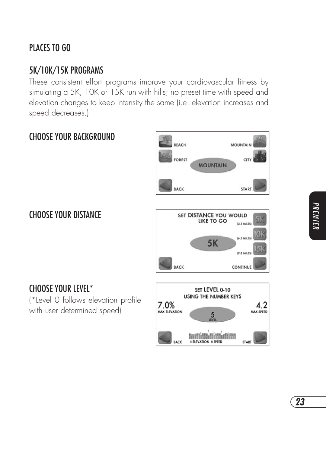 Vision Fitness TM357 manual Places to GO 5K/10K/15K Programs, Choose Your Background Chooseyour Distance Chooseyourlevel 