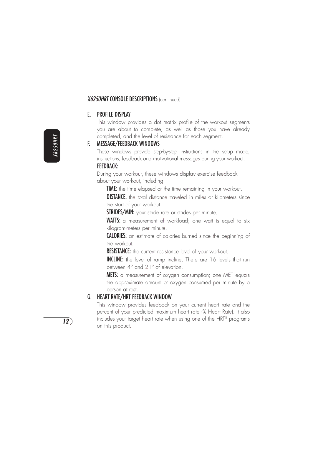 Vision Fitness X6150 manual Profile Display, MESSAGE/FEEDBACK Windows, Heart RATE/HRT Feedback Window 