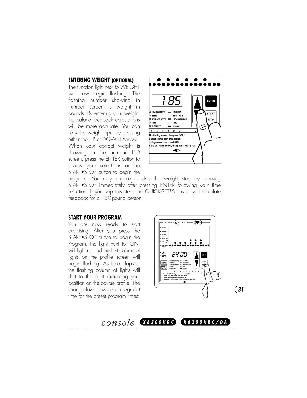 Vision Fitness X6200HRC manual Flashing number showing in number screen is weight 