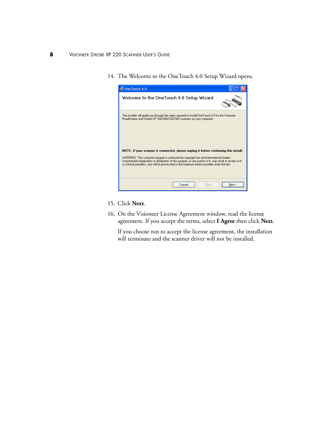 Visioneer 220 manual Welcome to the OneTouch 4.0 Setup Wizard opens Click Next 
